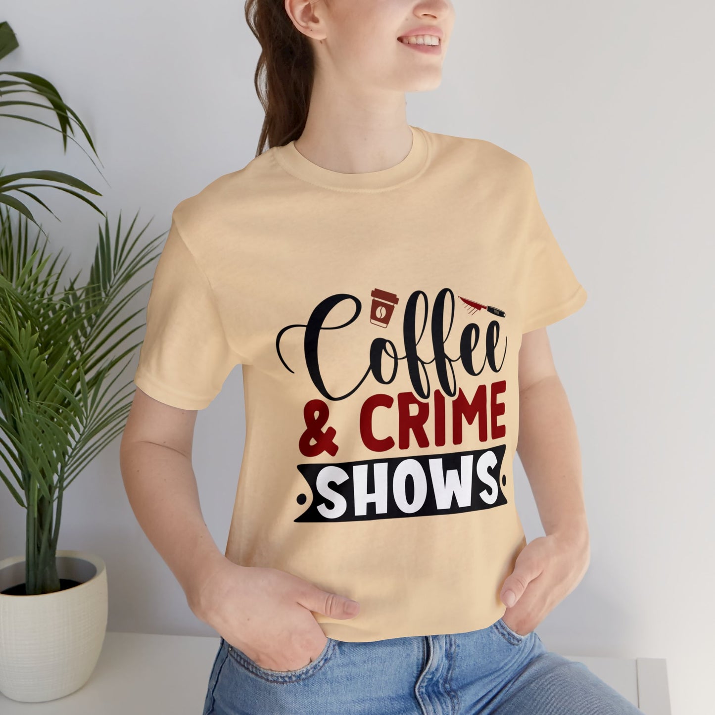 THREE COLORS “Coffee & Crime Shows” Bella+Canvas Jersey Short Sleeve Tee