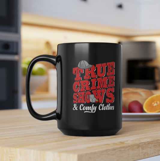 "True Crime Shows & Comfy Clothes" 15 oz Mug - Black/Red
